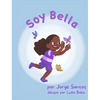 ¡Soy Bella! - Hardcover
