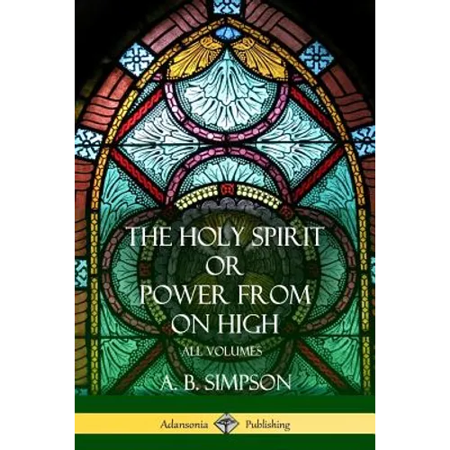 'The Holy Spirit' or 'Power from on High': All Volumes - Paperback