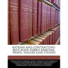Katrina and Contracting: Blue Roof, Debris Removal, Travel Trailer Case Studies - Paperback
