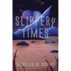 Slippery Times - Paperback