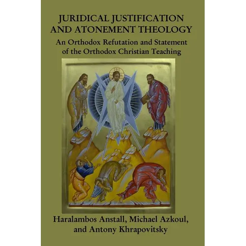 Juridical Atonement: : An Orthodox Christian Refutation - Paperback