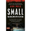 Small Sacrifices: The Shocking True Crime Case of Diane Downs - Mass Market Paperbound