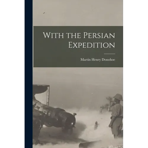 With the Persian Expedition - Paperback