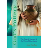 God's Pottery: The Sea of Names and the Pierced Inheritance - Paperback