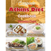 Complete Atkins Diet Cookbook: Essential Guide for Understanding the New Atkins Diet Plan with a 30 Day Meal Prep Plan & 350 New, Low Carb Recipes fo - Paperback