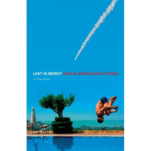 Lost in Beirut: A True Story of Love, Loss and War - Paperback
