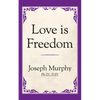 Love Is Freedom - Paperback