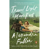 Travel Light, Move Fast - Paperback