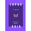 Lupus: Su mejor guia - Paperback