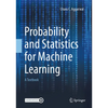 Probability and Statistics for Machine Learning: A Textbook - Hardcover
