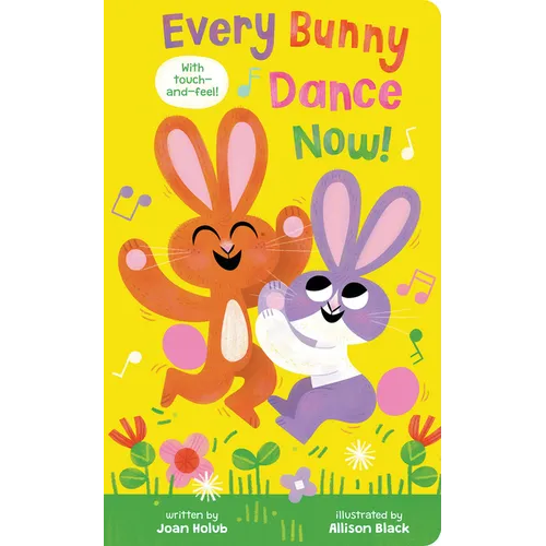 Every Bunny Dance Now - Board Book