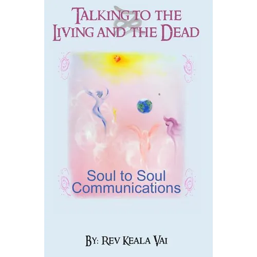 Talking to the Living and the Dead: How to communicate with other conscious being - Paperback