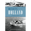 Boats Made in Holland: A Michigan Tradition - Paperback