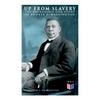 Up From Slavery: The Incredible Life Story of Booker T. Washington - Paperback