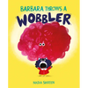 Barbara Throws a Wobbler - Hardcover
