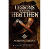 Lessons of a Young Heathen - Paperback