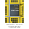Schools Under Surveillance: Cultures of Control in Public Education - Paperback