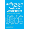 The Entrepreneur's Guide to Customer Development: A cheat sheet to The Four Steps to the Epiphany - Paperback
