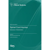 Spinal Cord Injuries: Advances in Rehabilitation - Hardcover