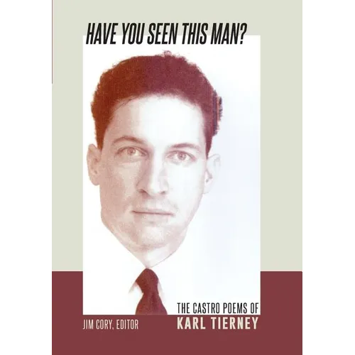 Have You Seen This Man?: The Castro Poems of Karl Tierney - Paperback