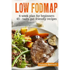 Low-FODMAP diet: The Complete Guide And Cookbook For Beginners, With 4-week Meal Plan And 45 Easy And Healthy Gut-friendly Recipes - Paperback
