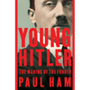 Young Hitler: The Making of the Führer - Paperback