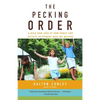 The Pecking Order: A Bold New Look at How Family and Society Determine Who We Become - Paperback