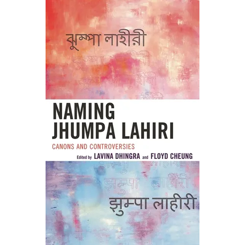Naming Jhumpa Lahiri: Canons and Controversies - Paperback