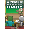 A Zombie Middle School Diary Book 6: My Woodshop Teacher is an Enderman - Paperback