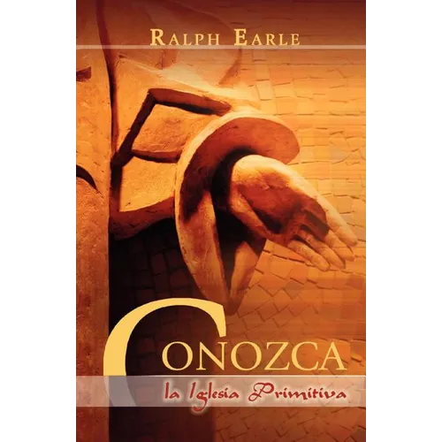 CONOZCA LA IGLESIA PRIMITIVA (Spanish: Meet the Early Church) - Paperback