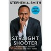 Straight Shooter: A Memoir of Second Chances and First Takes - Hardcover