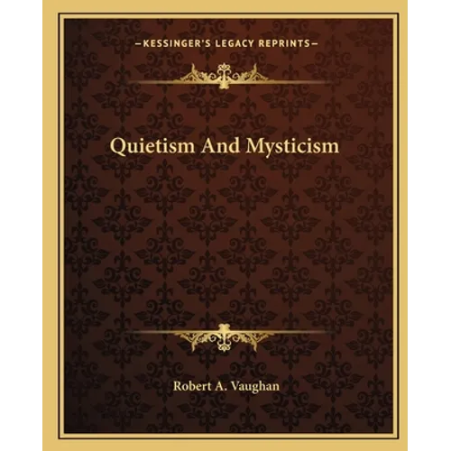 Quietism And Mysticism - Paperback