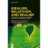 Idealism, Relativism, and Realism: New Essays on Objectivity Beyond the Analytic-Continental Divide - Paperback