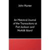 An Historical Journal of the Transactions at Port Jackson and Norfolk Island - Paperback