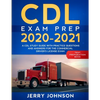 CDL Exam Prep 2020-2021: A CDL Study Guide with Practice Questions and Answers for the Commercial Driver's License Exam (Test Preparation Book) - Paperback