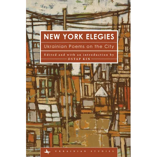 New York Elegies: Ukrainian Poems on the City - Paperback