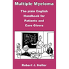 Multiple Myeloma - The Plain English Handbook for Patients and Care Givers - Paperback