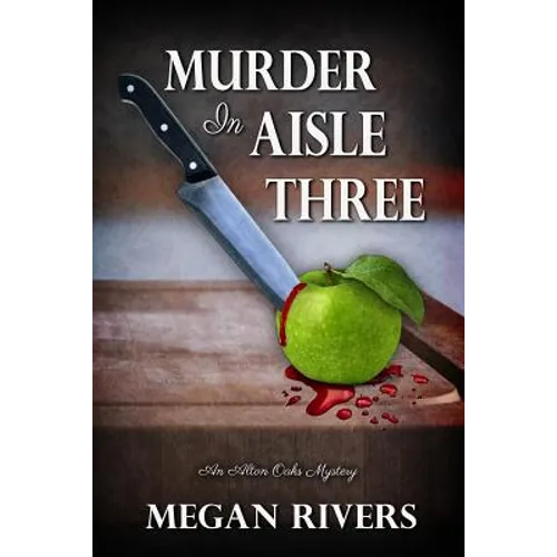 Murder in Aisle Three: An Alton Oaks Mystery - Paperback