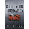 Build Your Foundation: Six Must-Have Beliefs for Constructing an Unshakable Christian Life - Paperback