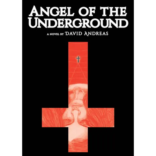Angel of the Underground - Hardcover