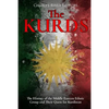 The Kurds: The History of the Middle Eastern Ethnic Group and Their Quest for Kurdistan - Paperback