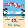 I'm a Little Yogi - Paperback