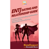 ENTJ Dating and Relationships Guide: A Quick Guide on Dating, Relationships, and Love for the ENTJ MBTI Personality Type - Hardcover