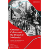 Ottoman Culture and the Project of Modernity: Reform and Translation in the Tanzimat Novel - Paperback