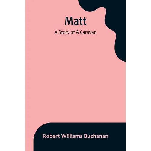 Matt: A Story of A Caravan - Paperback