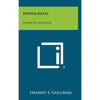 Hippocrates: Father Of Medicine - Hardcover