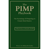 The Pimp Playbook Full Collection: The Psychology Of Pimpology & Female Mind Mastery - Paperback