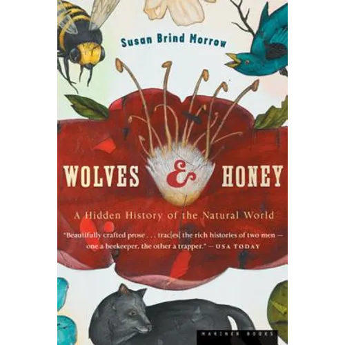 Wolves and Honey: A Hidden History of the Natural World - Paperback