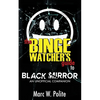 The Binge Watcher's Guide to Black Mirror: An Unofficial Companion - Paperback