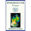 Disembodying Women: Perspectives on Pregnancy and the Unborn - Hardcover